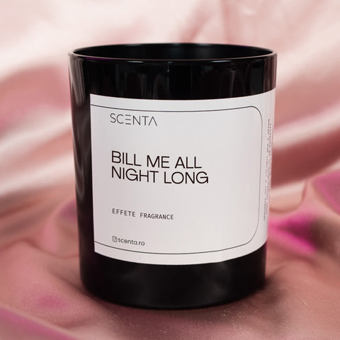 Lumânare parfumată Bill me all night long Mare - 30cl naughty