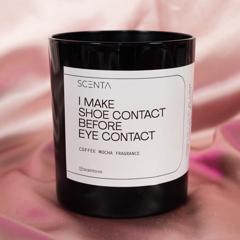 Lumânare parfumată I make shoe contact before eye contact Mare - 30cl naughty