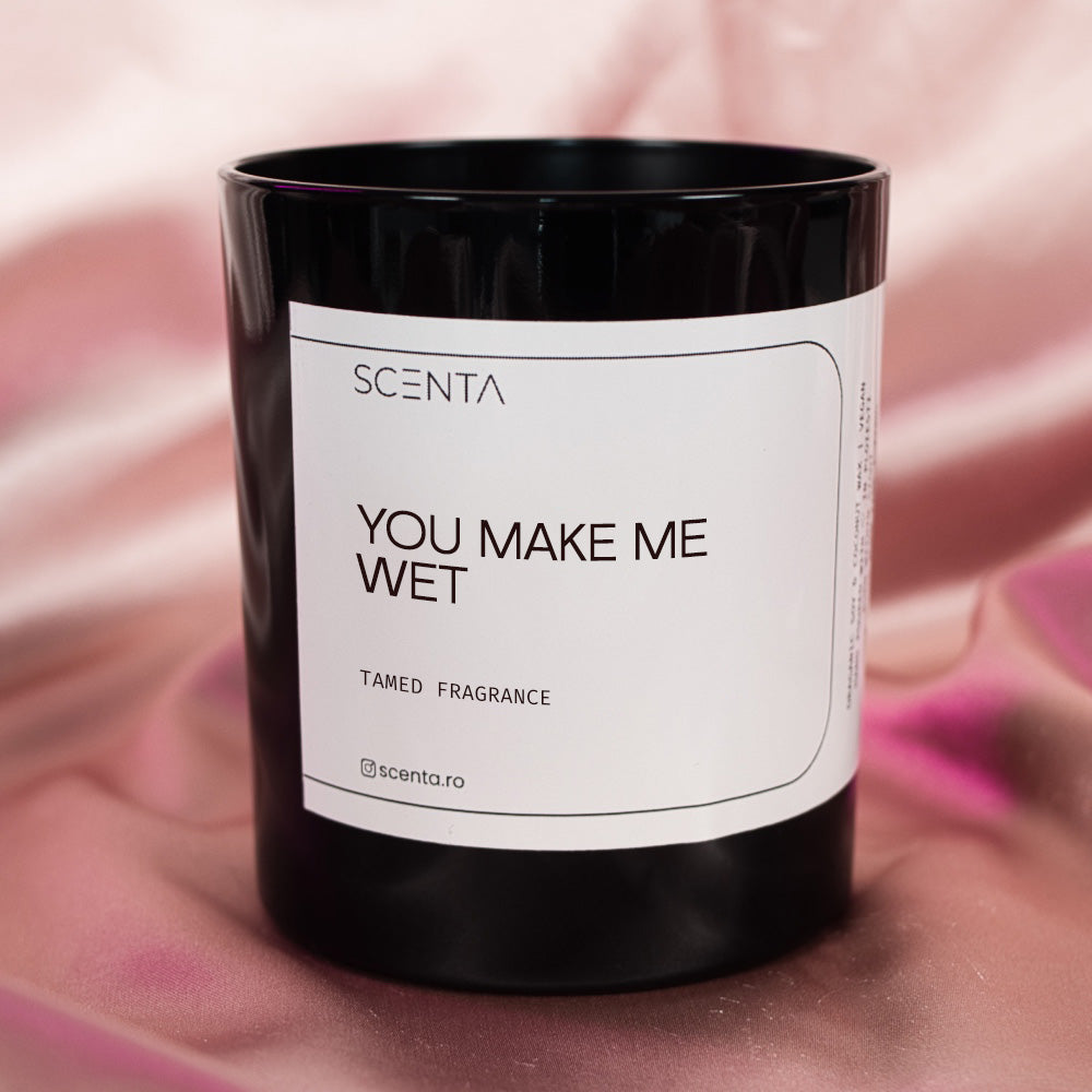 You make me wet - Scenta.ro - Lumânări parfumate premium