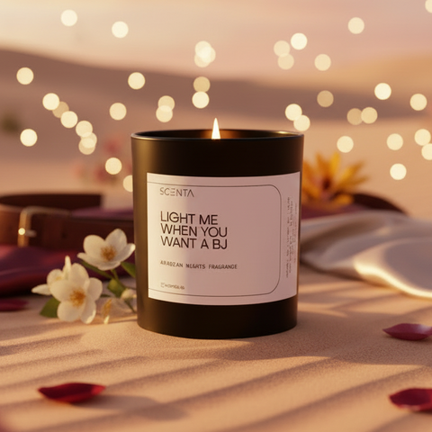 Light me when you want a BJ Scented Candle